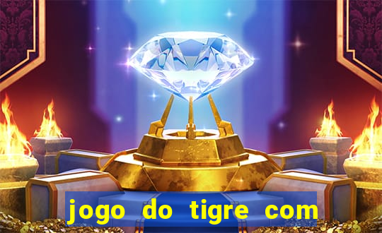 jogo do tigre com 5 reais